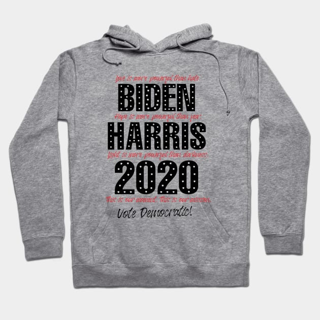 Love is more powerful than hate, Biden Harris 2020 Hoodie by Neil Feigeles